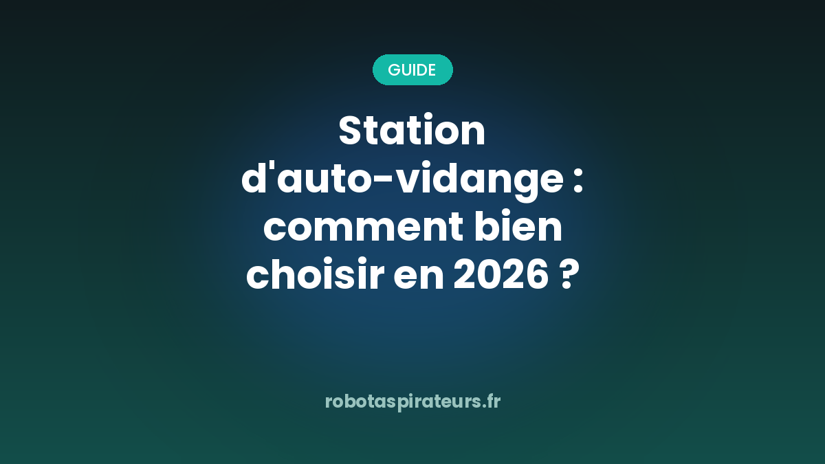 Comment choisir un robot aspirateur à station d’auto-vidange : Xiaomi X20+, Dreame L10s Ultra Gen 3, Dreame L40 Ultra AE et Eufy X10 Pro Omni
